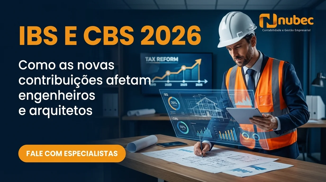 Nubec Contabilidade — IBS e CBS para Engenharia 2026