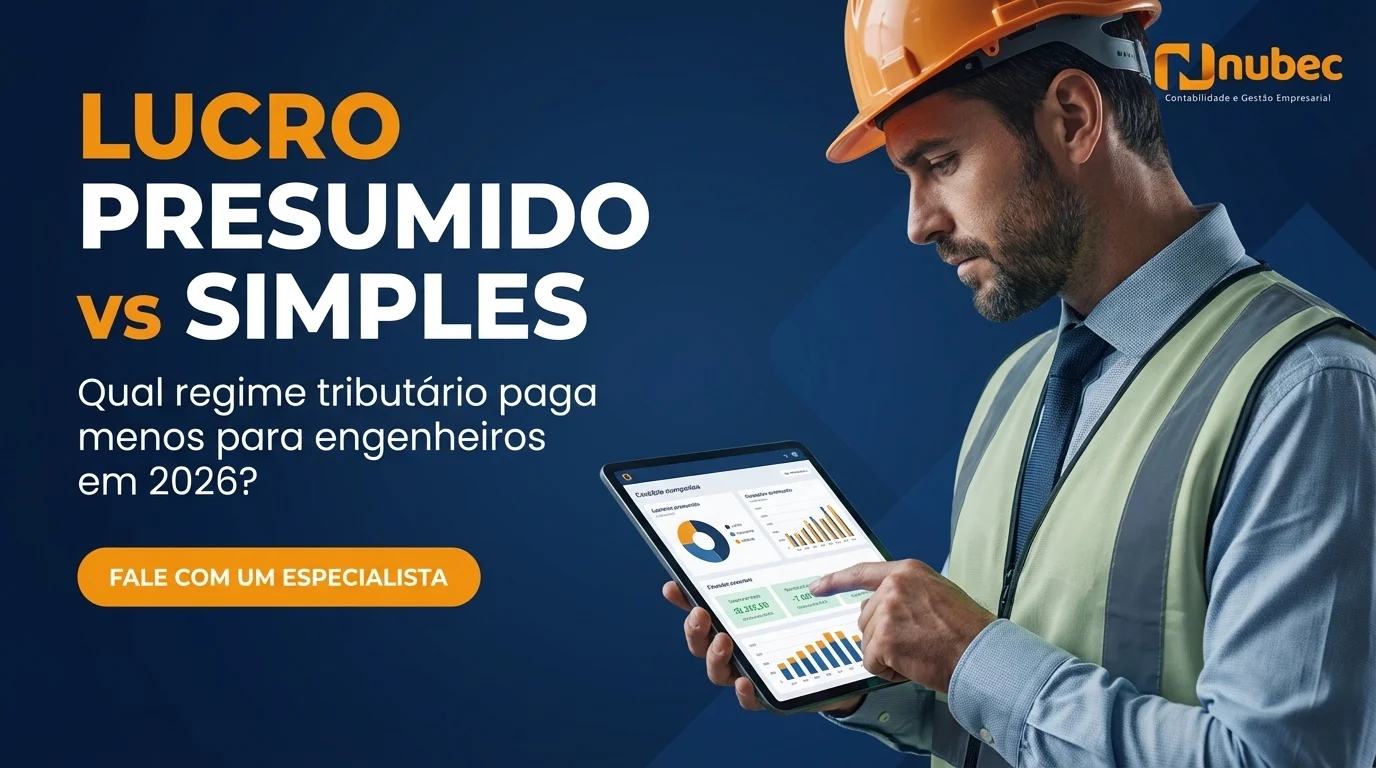 Nubec Contabilidade — Lucro Presumido vs Simples Nacional Engenharia